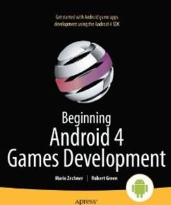Beginning Android 4 Games Development