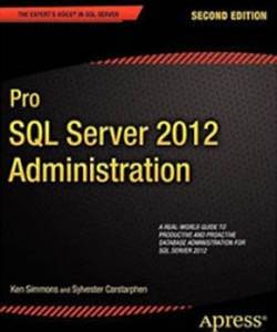 PRO SQL Server 2012 Administration, 2nd ED