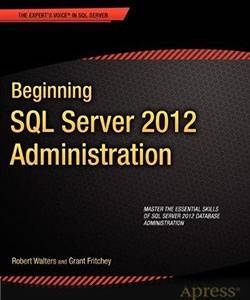 Beginning SQL Server 2012 Administration