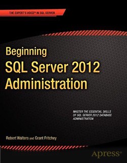 Beginning SQL Server 2012 Administration