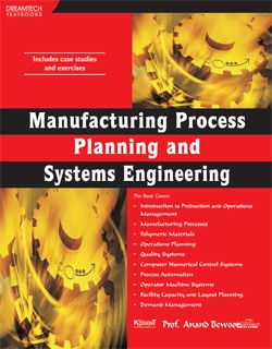 Manufacturing Process Planning and Systems Engineering