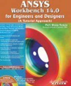 Ansys workbench 14.0 for Engineers and Designers