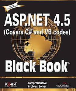 ASP.NET 4.5 COVERS C# 2012 AND VB 2012 CODES - Black Book
