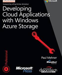 Developing Cloud Applications with Windows Azure Storage