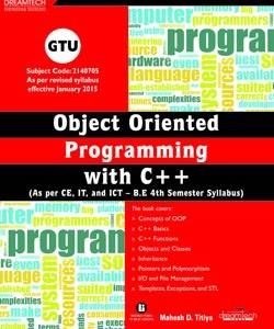 Object Oriented Programming with C++ (As per CE, IT and ICT-B.E 4th Semester Syllabus)