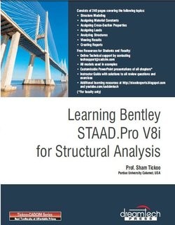 Learning Bentley STAAD.Pro V8i for Structural Analysis