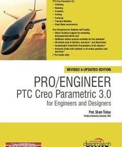 PRO/Engineer PTC Creo Parametric 3.0 for Engineers and Designers