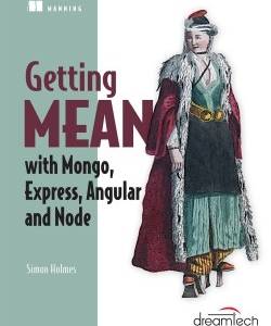 Getting Mean with Mongo, Express, Angular, and Node