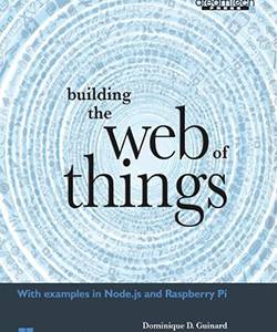 Building the Web of Things