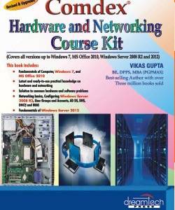 Comdex Hardware and Networking Course Kit (Revised & Upgraded)