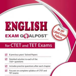 English Exam Goalpost, for CTET and TET Exams, Paper I-II, Class I-VIII
